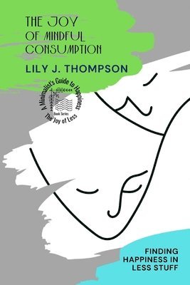 Joy of Mindful Consumption