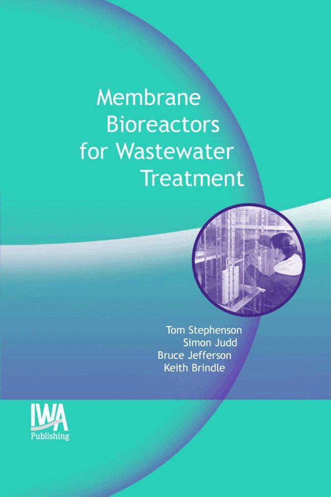 Thomas Stephenson, K. Brindle, Simon Judd, Bruce Jefferson - Membrane Bioreactors for Wastewater Treatment, Inbunden