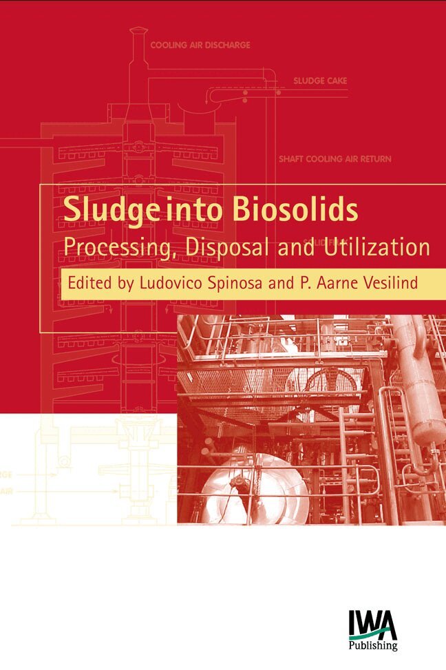 Ludovico Spinosa, P. A. Vesilind - Sludge into Biosolids, Inbunden