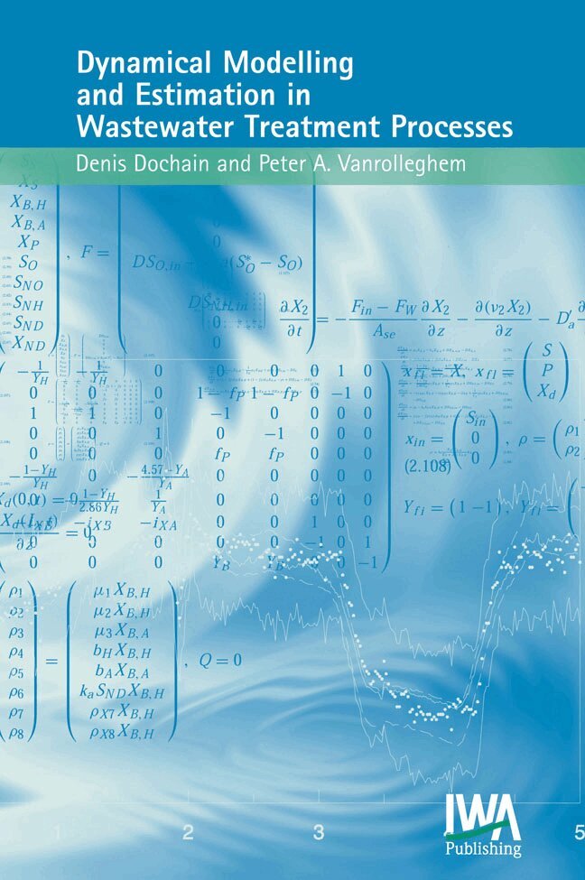 D. Dochain, Peter A. Vanrolleghem - Dynamical Modelling & Estimation in Wastewater Treatment Processes, Inbunden