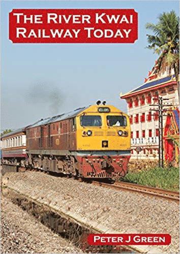 Peter J Green - River Kwai Railway Today, Häftad