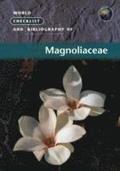 World Checklist and Bibliography of Magnoliaceae