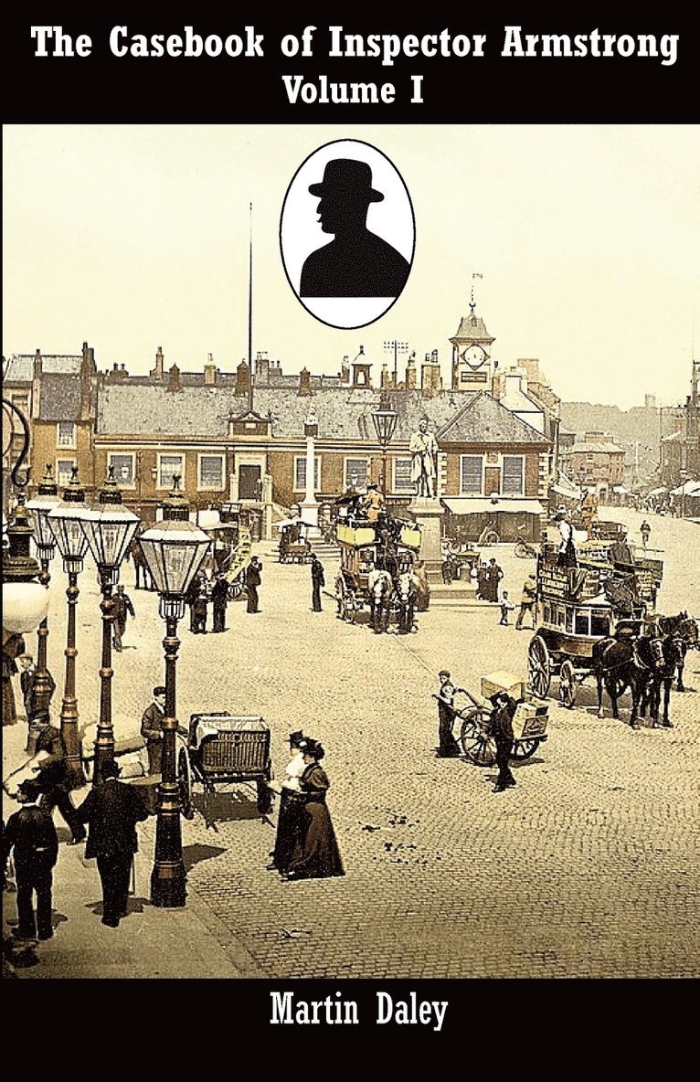 Martin Daley - The Casebook of Inspector Armstrong, Volume 1, Häftad