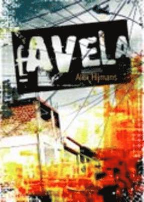 Alex Hijmans - Favela, E-bok