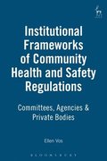 Institutional Frameworks of Community Health and Safety Regulations