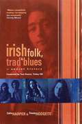 Irish Folk, Trad & Blues