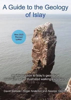 David Webster, Roger Anderton, Alastair Skelton - Guide to the Geology of Islay, Häftad. Tillgänglighet: Tillfälligt slut