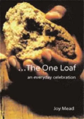 Joy Mead - One Loaf, Häftad. Tillgänglighet: Lägg i varukorg