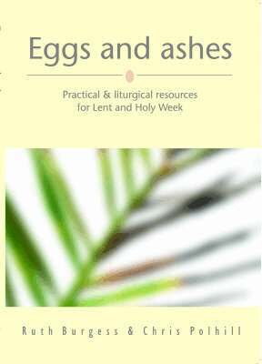 Ruth Burgess, Christine Polhill - Eggs and Ashes, Häftad. Tillgänglighet: Lägg i varukorg