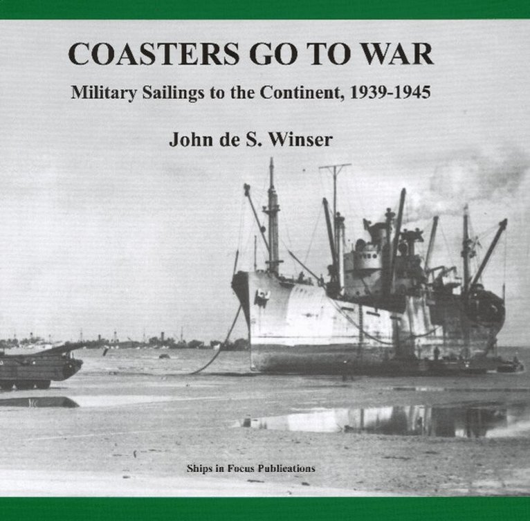 John de S Winser - Coasters Go to War, Inbunden