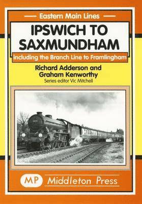 Richard Adderson, Graham Kenworthy - Ipswich to Saxmundham, Inbunden