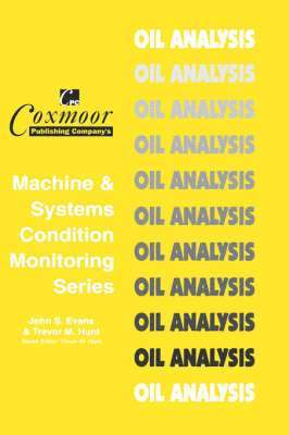 Trevor M. Hunt, John S. Evans, John S Evans, Trevor M Hunt - Oil Analysis Handbook, Inbunden
