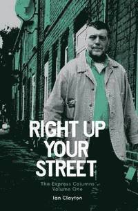 Ian Clayton - Right Up Your Street, Häftad. Tillgänglighet: Tillfälligt slut