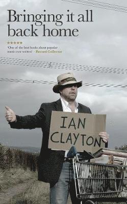 Ian Clayton - Bringing It All Back Home, Häftad