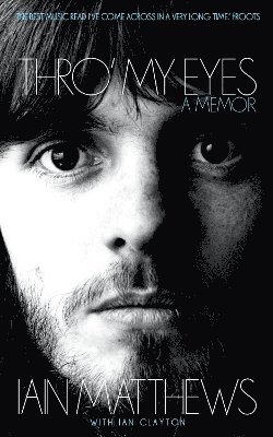 Iain Matthews - Thro' My Eyes, Häftad