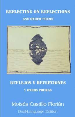 C Florian, Moises - Reflecting on Reflections, Häftad