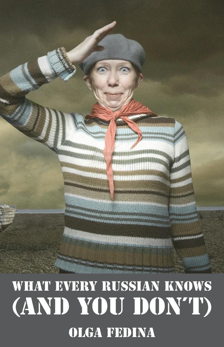 Olga Fedina - What Every Russian Knows (and You Don't), Häftad