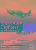 Gordon Yefim, Sergey Komissarov - Yakolev Aircraft of World War Two, Inbunden