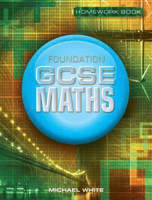 Michael White - Essential Mathematics for GCSE Foundation Homework Book, Häftad