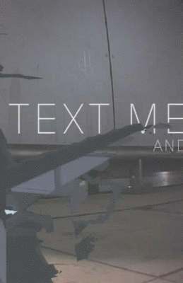 Text Messages, Häftad