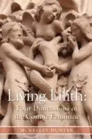 Kelley Hunter - Living Lilith, Häftad. Tillgänglighet: Lägg i varukorg