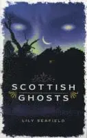 Lily Seafield - Scottish Ghosts, Häftad. Tillgänglighet: Lägg i varukorg