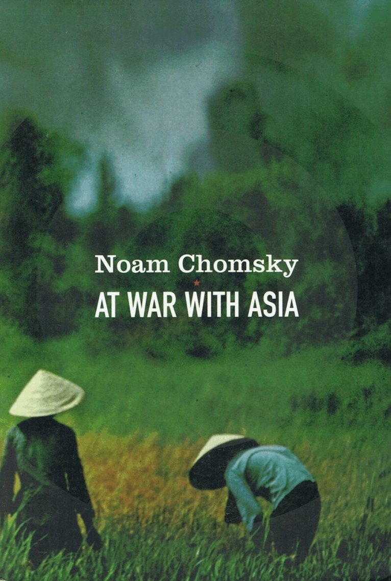 Noam Chomsky - At War With Asia, Häftad