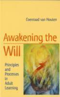 Coenraad van Houten - Awakening the Will, Häftad