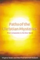 Virginia Sease, Manfred Schmidt-Brabant - Paths of the Christian Mysteries, Häftad. Tillgänglighet: Lägg i varukorg