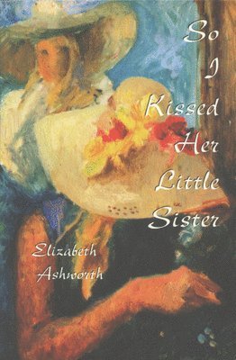 Elizabeth Ashworth - So I Kissed Her Little Sister, Häftad