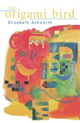 Elizabeth Ashworth - The Origami Bird, Häftad