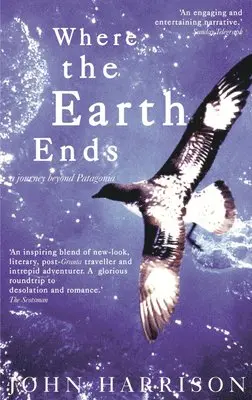 John Harrison - Where the Earth Ends - A Journey Beyond Patagonia, Häftad. Tillgänglighet: Lägg i varukorg