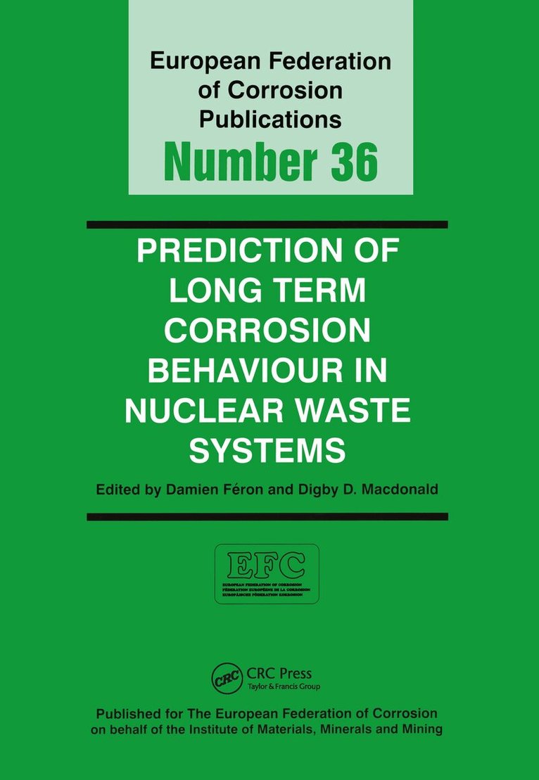 Damien Feron - Prediction of Long Term Corrosion Behaviour in Nuclear Waste Systems EFC 36, Inbunden