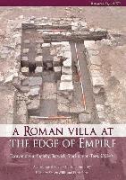 Steven Willis, Peter Carne - Roman Villa at the Edge of Empire, Häftad