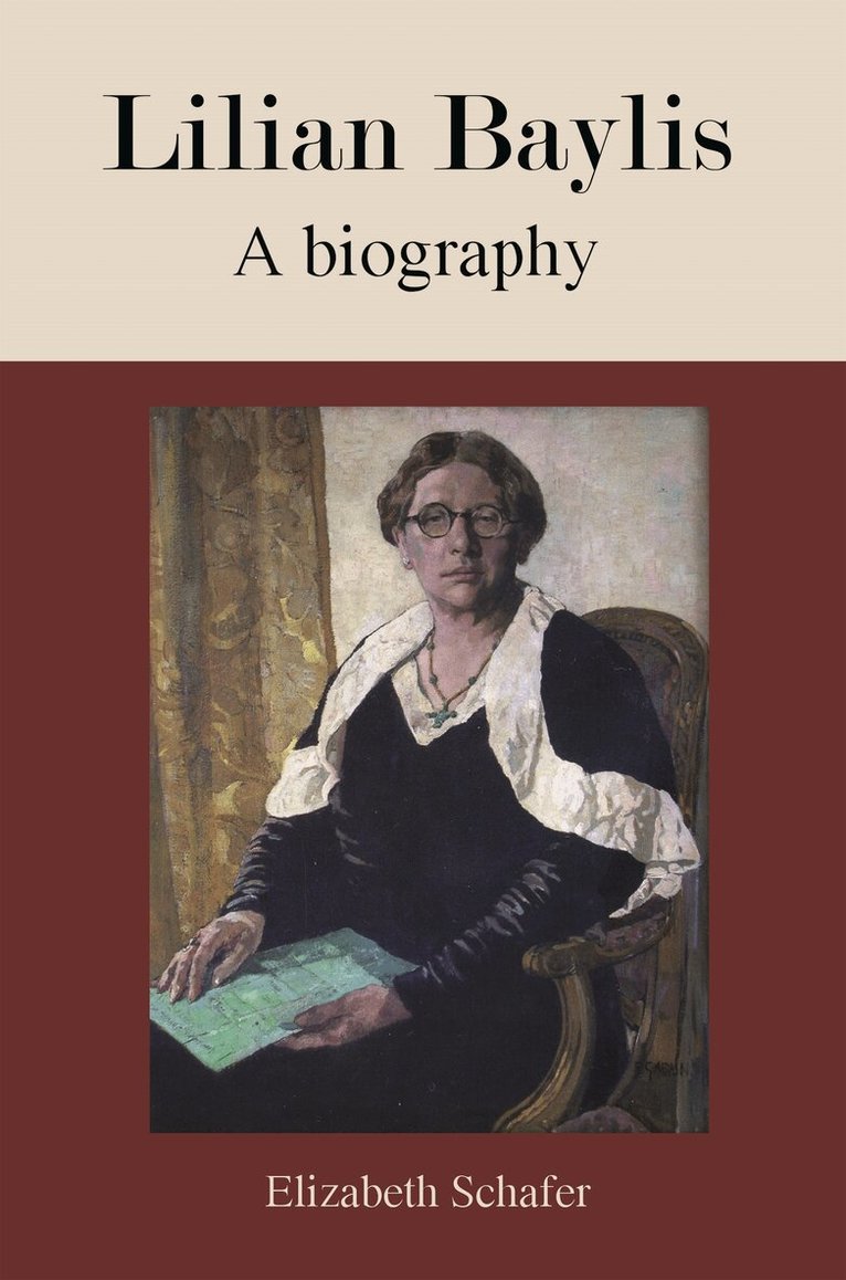 Elizabeth Schafer - Lilian Baylis, Inbunden