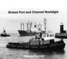 Malcolm Cranfield - Bristol Port and Channel Nostalgia, Inbunden