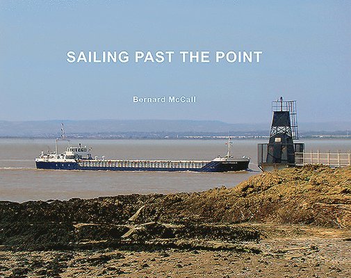 Bernard McCall - Sailing Past the Point, Inbunden