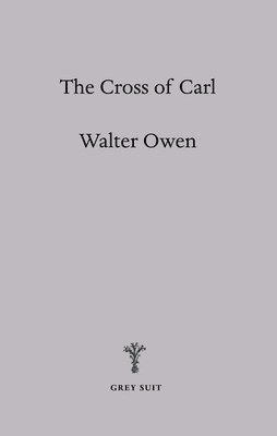 Walter Owen - Cross of Carl, Häftad