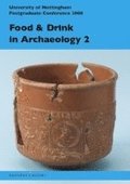 Food and drink in archaeology 2: Volume 2