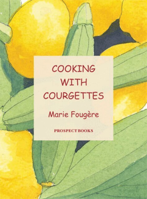 Marie Fougere - Cooking with Courgettes, Häftad