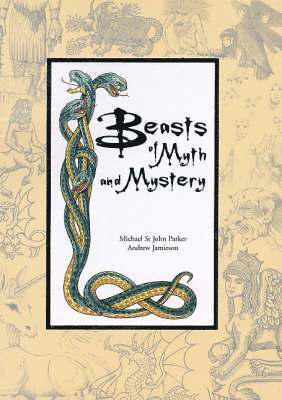 Michael St. John Parker - Beasts of Myth and Mystery, Häftad