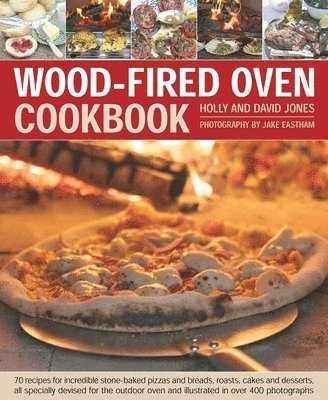 Holly Jones - Wood Fired Oven Cookbook, Inbunden