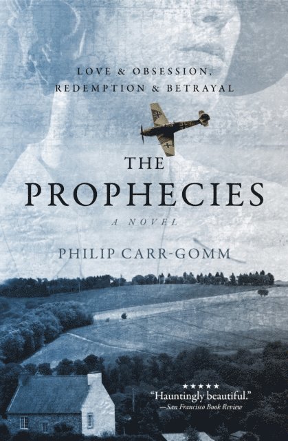 Philip Carr-Gomm - Prophecies: A Story of Obsession, Love and Betrayal, E-bok