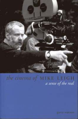 Garry Watson - Cinema of Mike Leigh, Inbunden. Tillgänglighet: Lägg i varukorg