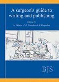 A Surgeon¿s Guide to Writing and Publishing