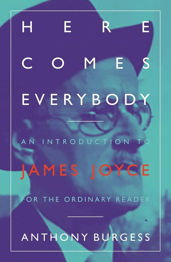 Anthony Burgess - Here Comes Everybody, Häftad. Tillgänglighet: Lägg i varukorg