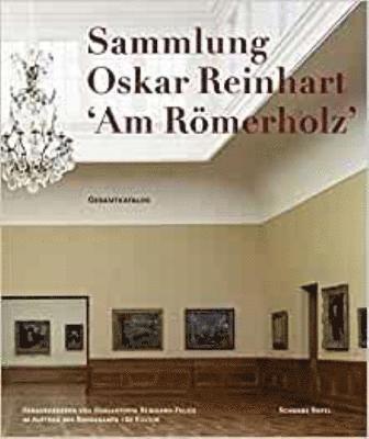 Mariantonia Reinhard-Felice - Oskar Reinhart Collection 'Am Romerhölz', Winterthur, Inbunden
