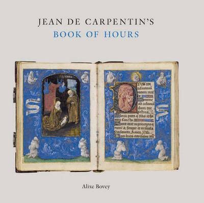 Alixe Bovey - Jean de Carpentin's Book of Hours, Inbunden
