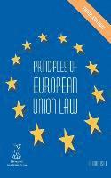 Tim Birtwistle - Principles of European Union Law, Inbunden