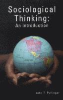 John T. Pullinger - Sociological Thinking: An Introduction, Häftad